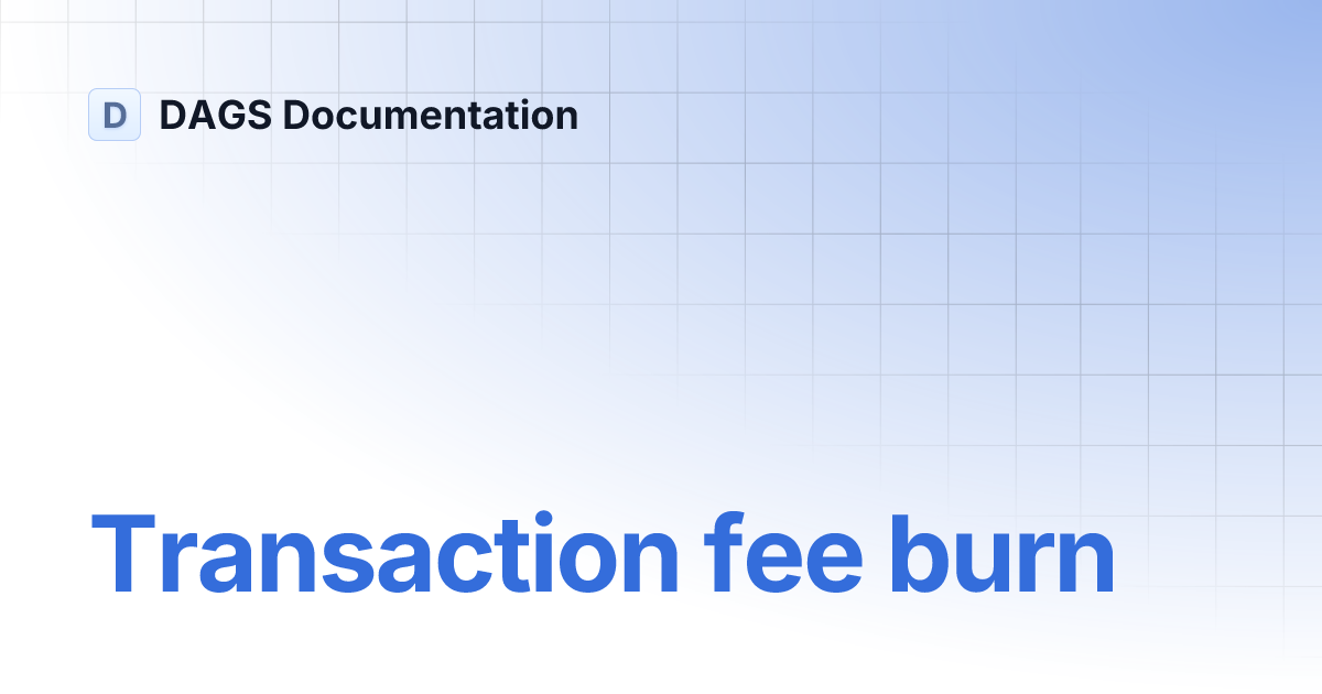 transaction-fee-burn-dags-documentation